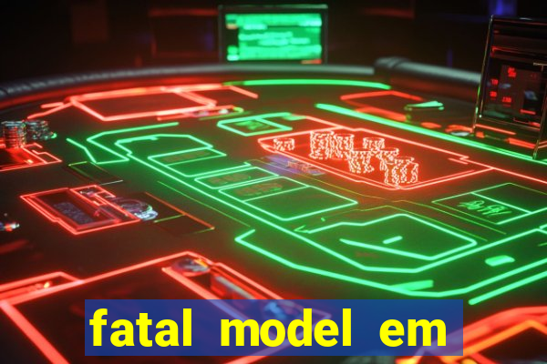 fatal model em eunapolis bahia